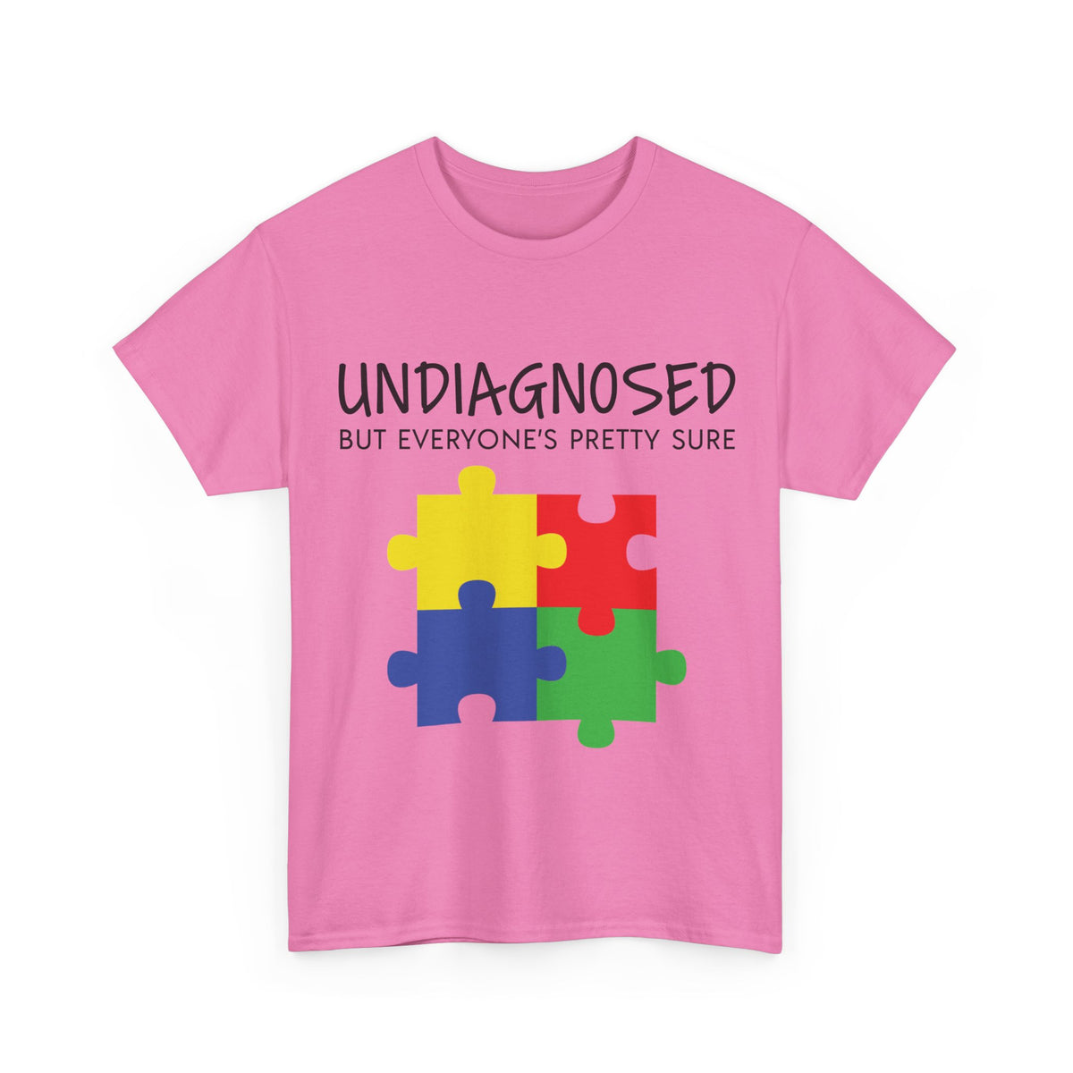Undiagnosed But Everyone's Pretty Sure