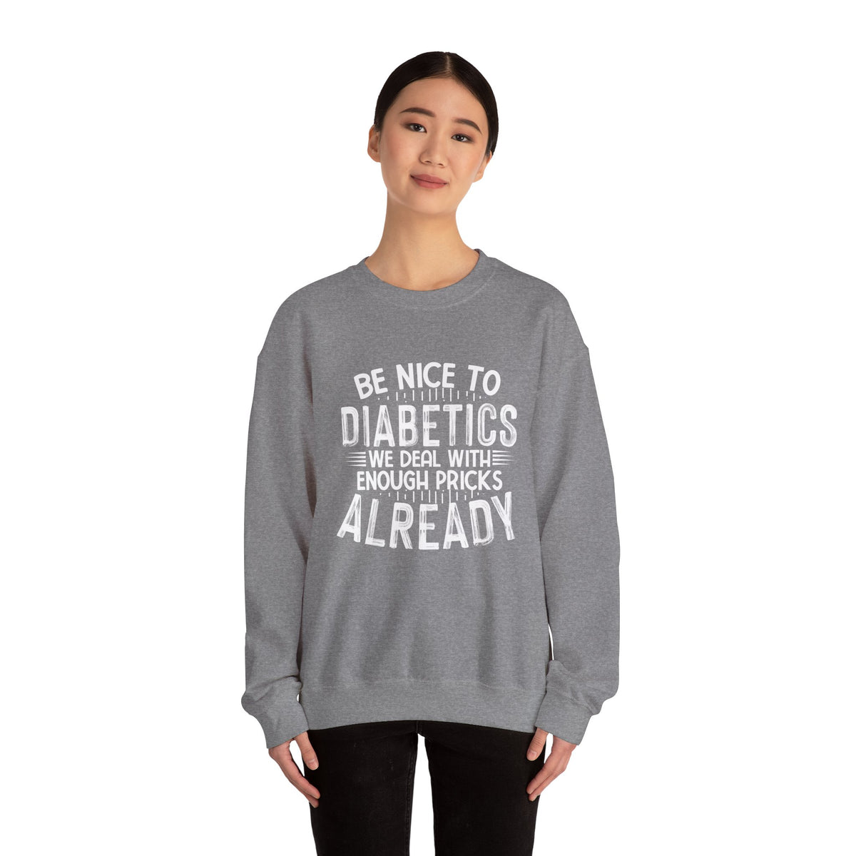 Be Nice To Diabetes Unisex Sweatshirt