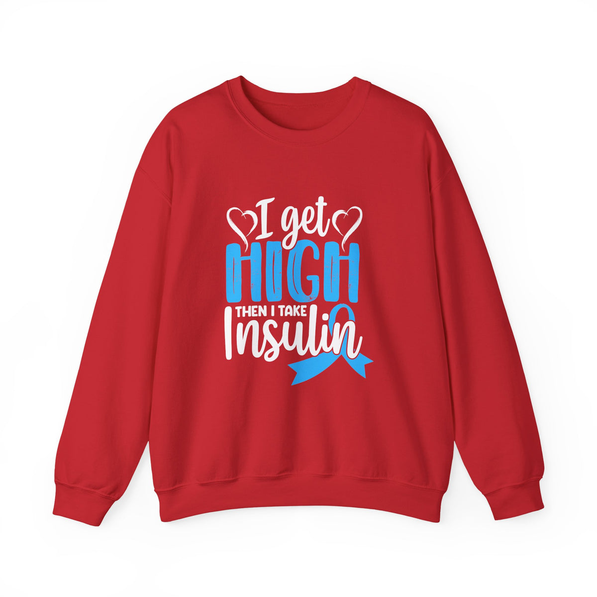 Then I Take Insulin Unisex Sweatshirt