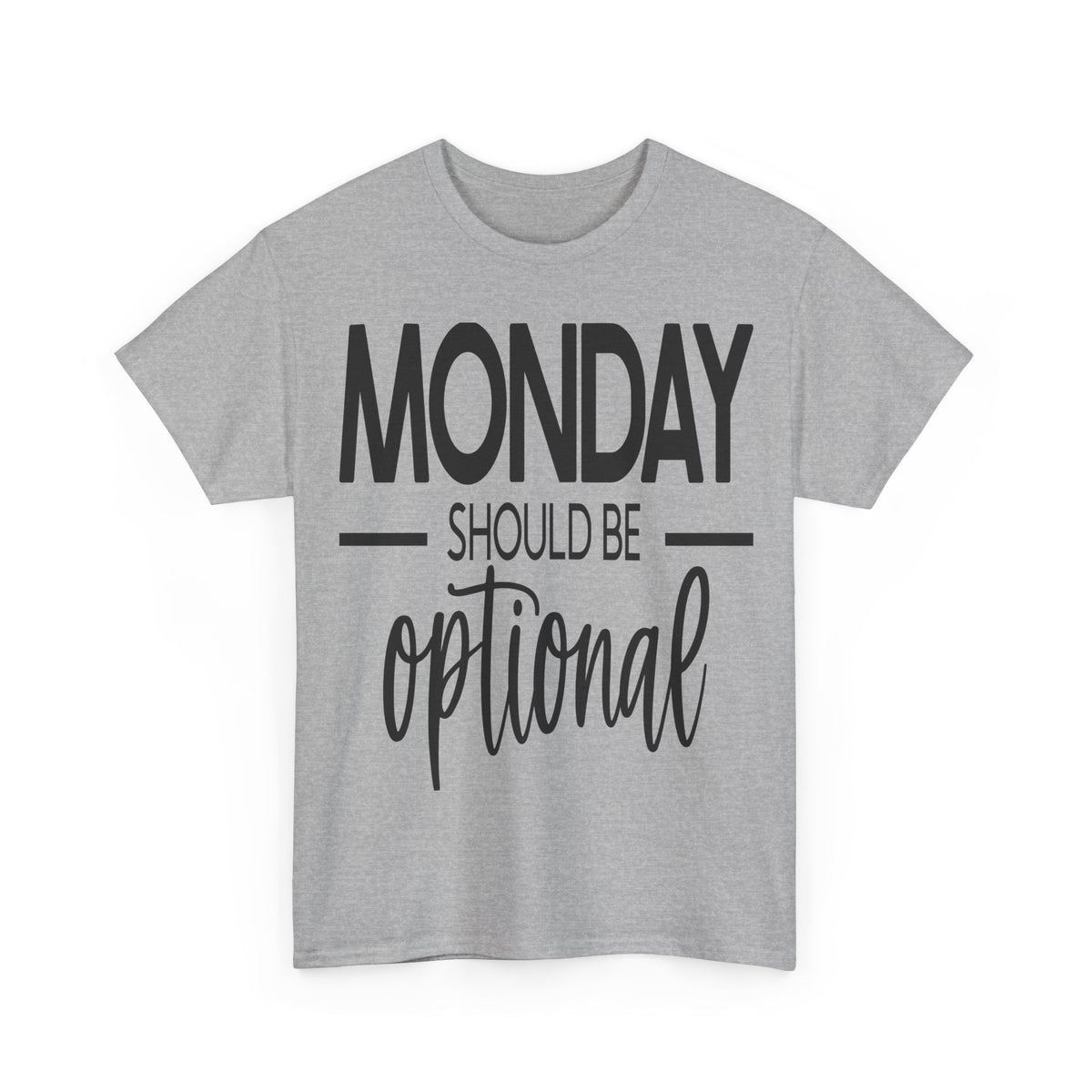 "Monday Should Be Optional"