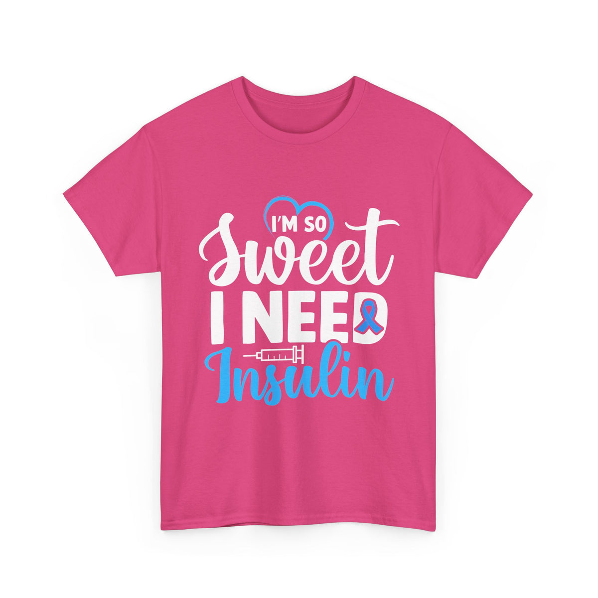 Im So Sweet I Need Insulin