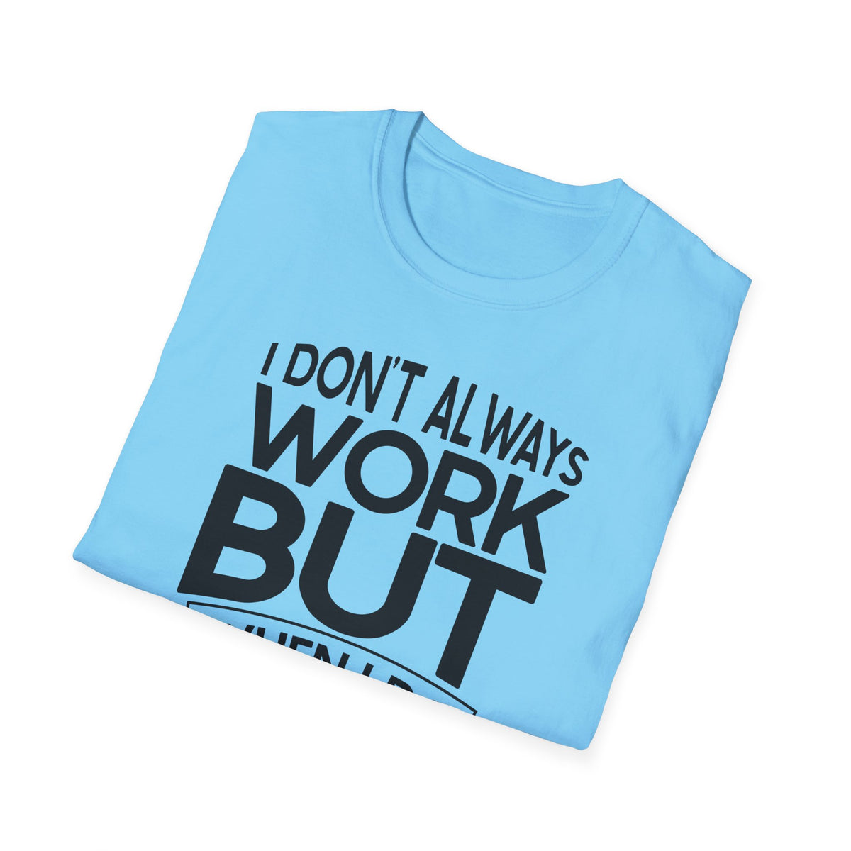Funny Boss T-Shirt for Office Humor - Unisex Softstyle Tee