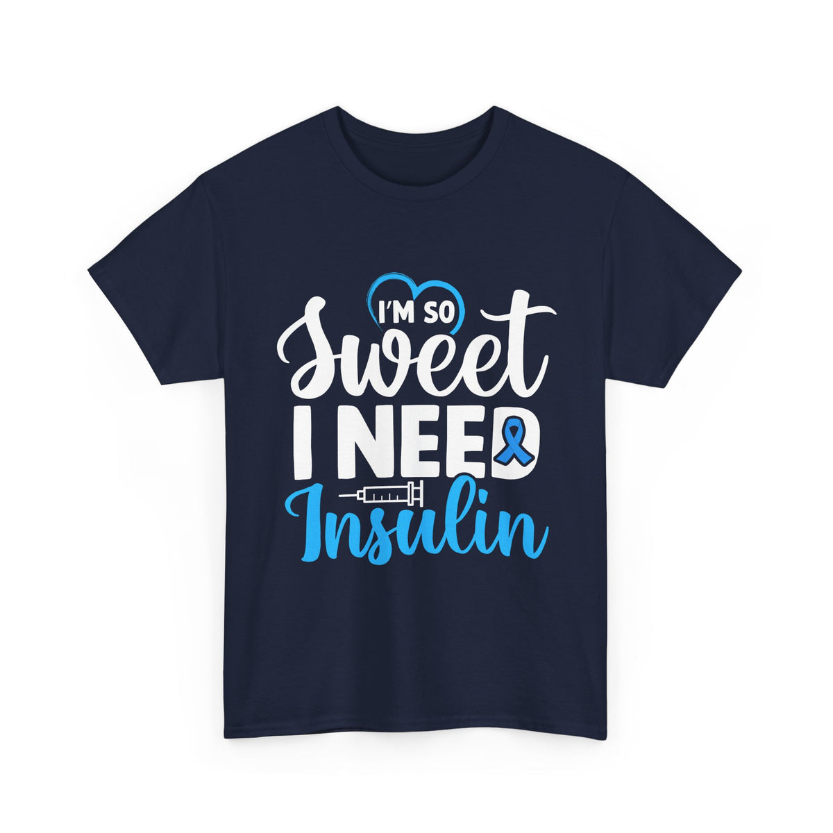 Im So Sweet I Need Insulin