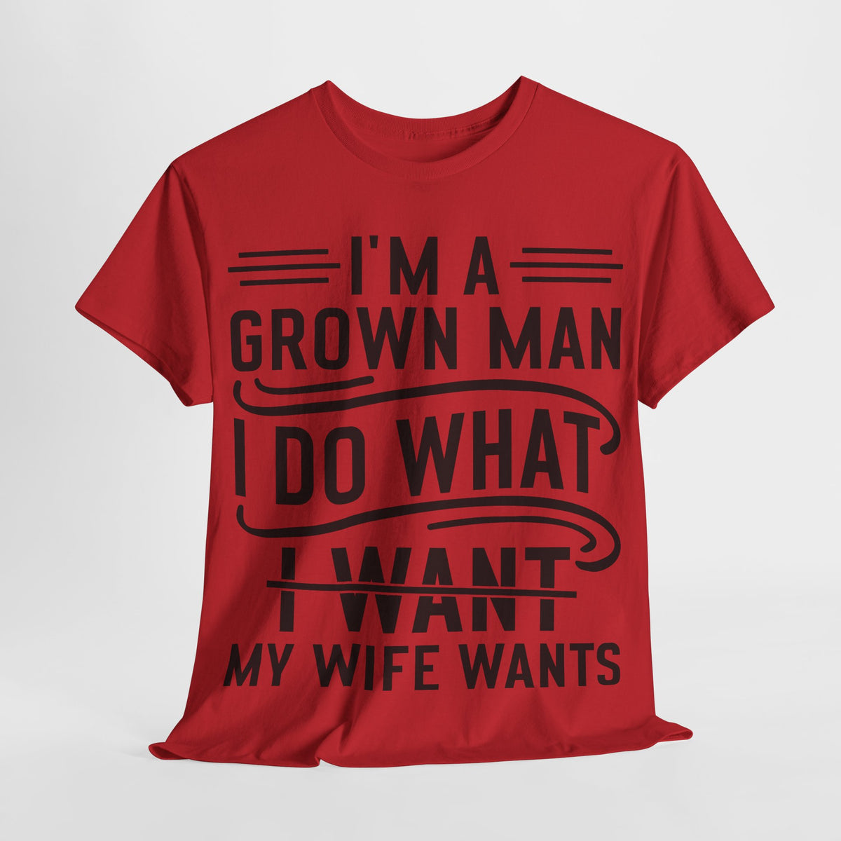 Humorous Statement Tee for Men - Perfect Gift for Husbands, Birthdays, Anniversaries, Casual Wear, Family Gatherings