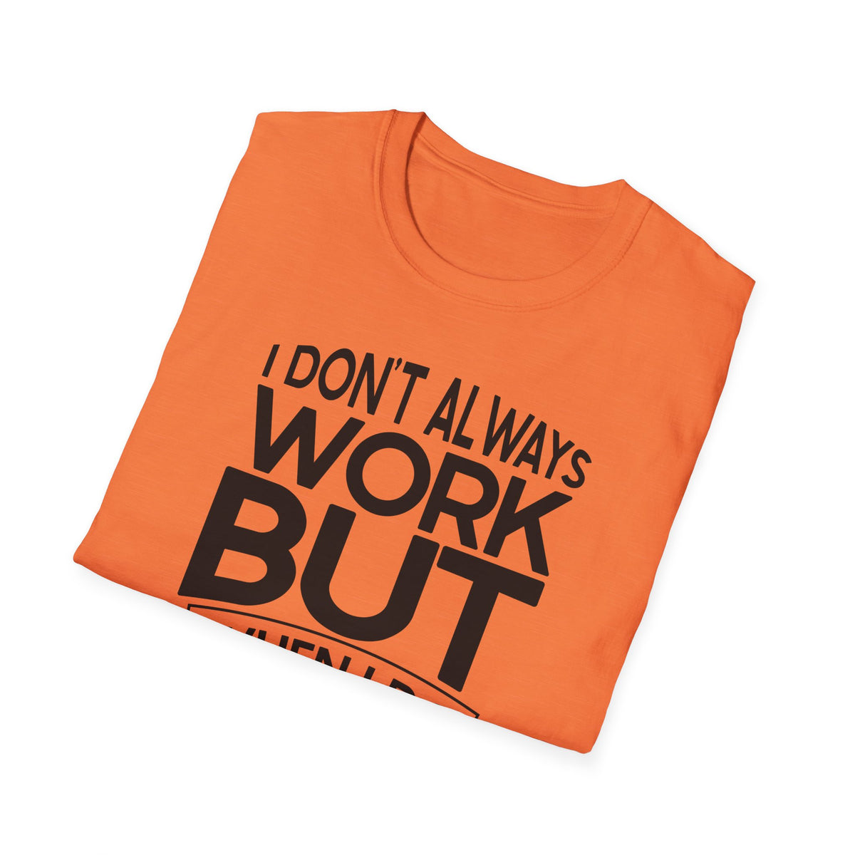 Funny Boss T-Shirt for Office Humor - Unisex Softstyle Tee