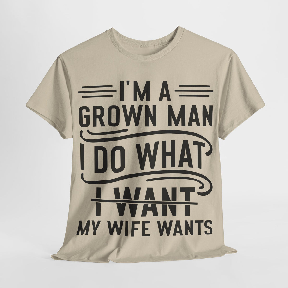 Humorous Statement Tee for Men - Perfect Gift for Husbands, Birthdays, Anniversaries, Casual Wear, Family Gatherings