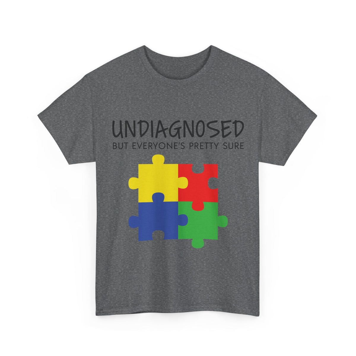 Undiagnosed But Everyone's Pretty Sure