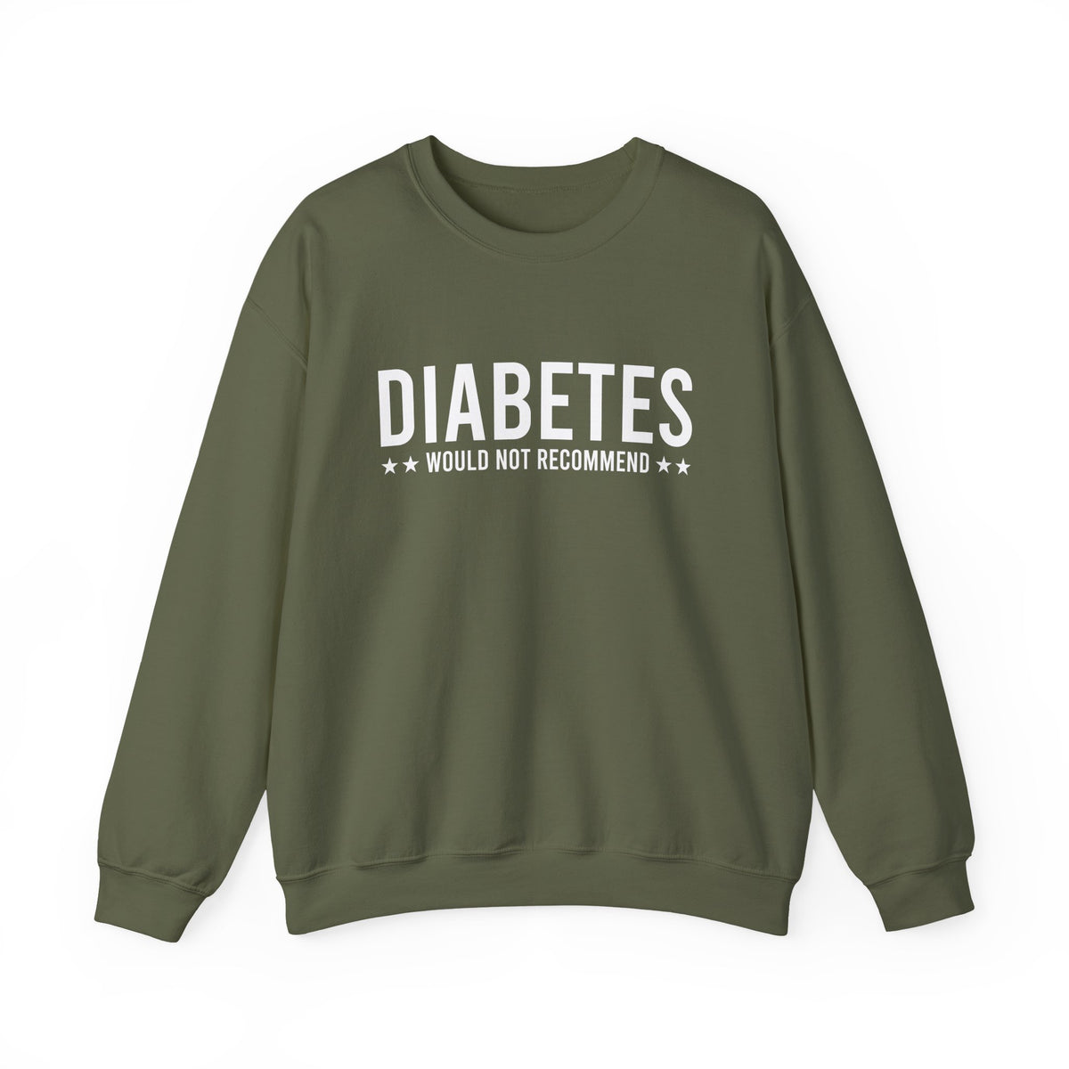 Diabetes Would Not Recommend Unisex Sweatshirt