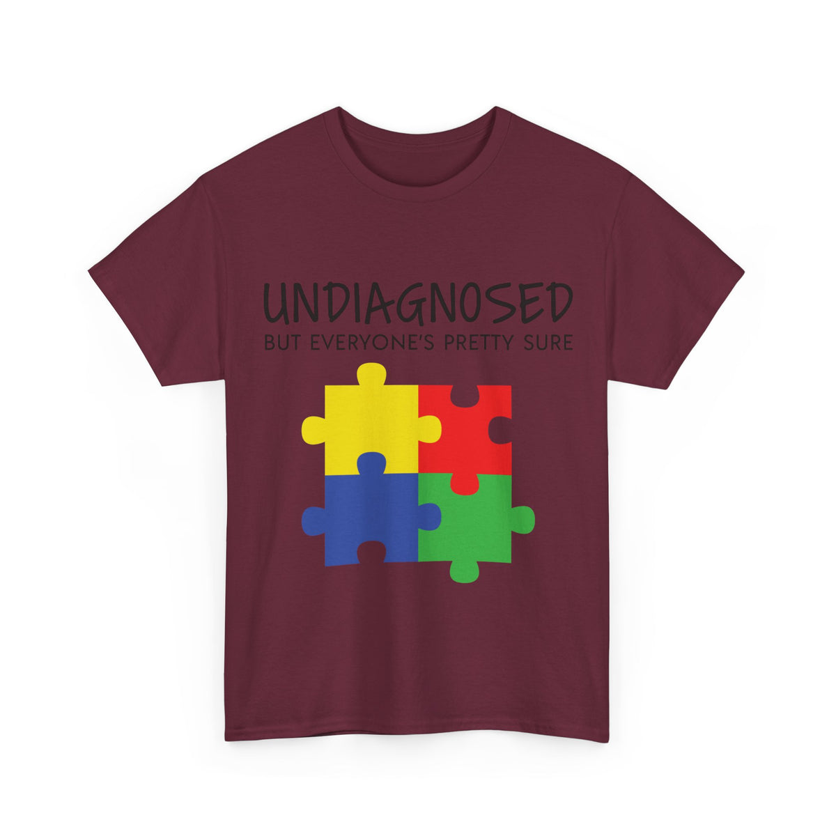 Undiagnosed But Everyone's Pretty Sure