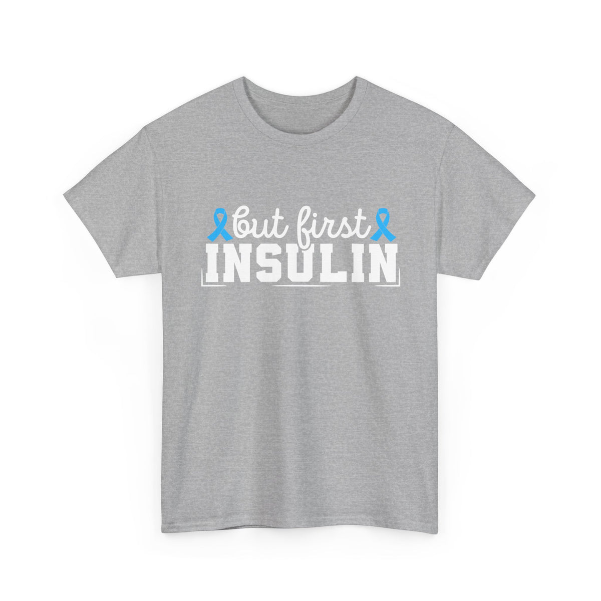 But First Insulin