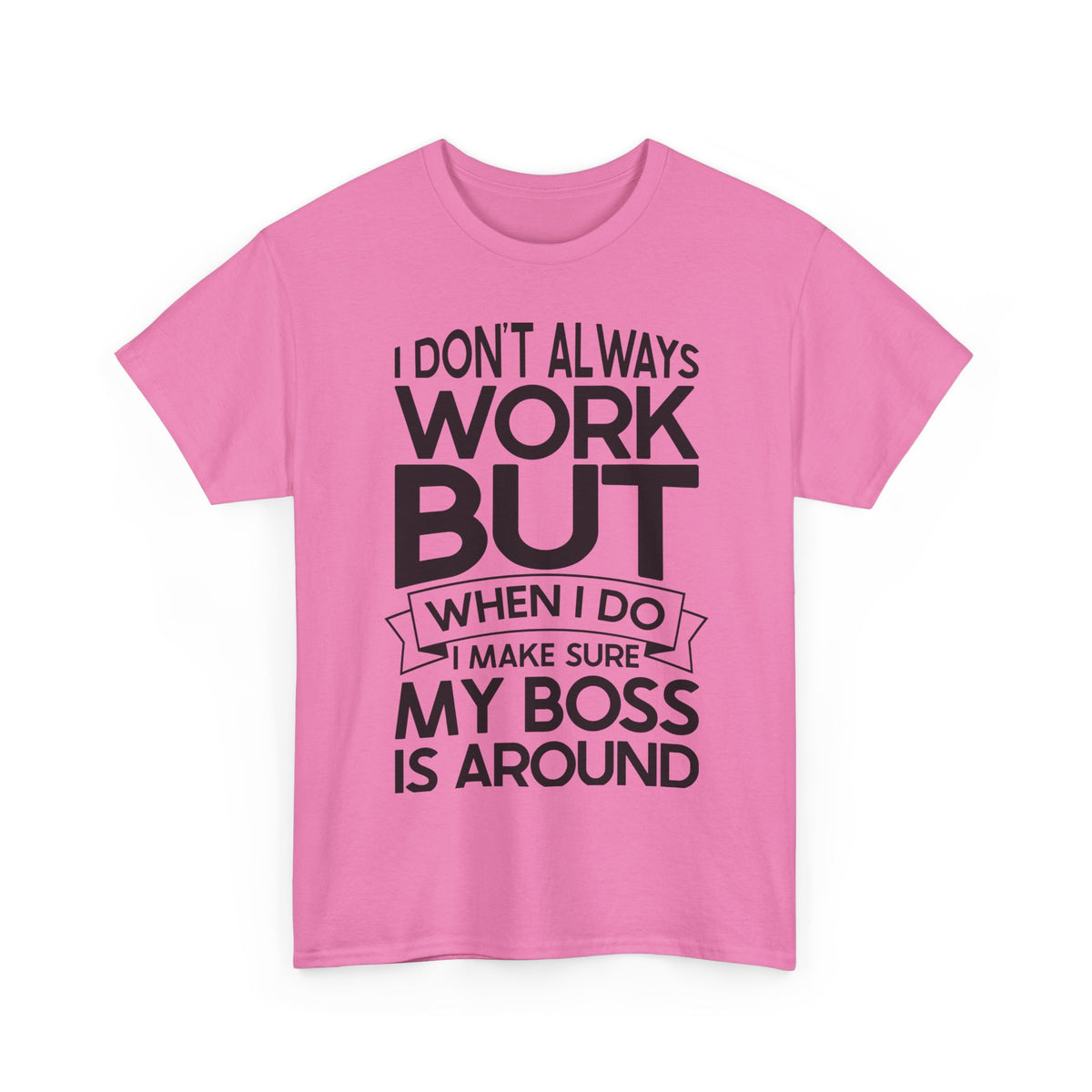 I Dont Always Work