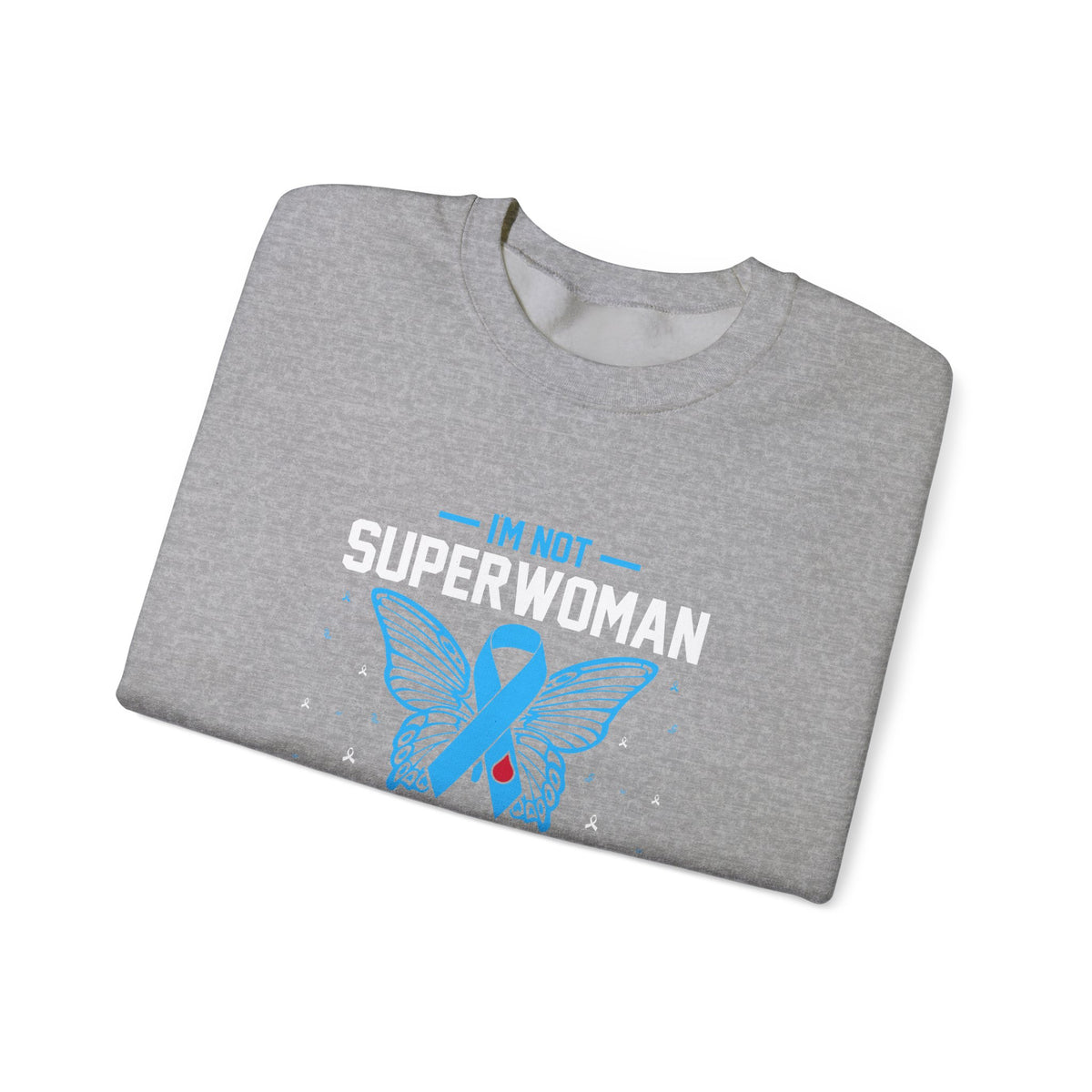 I'm Not Superwoman Unisex Sweatshirt