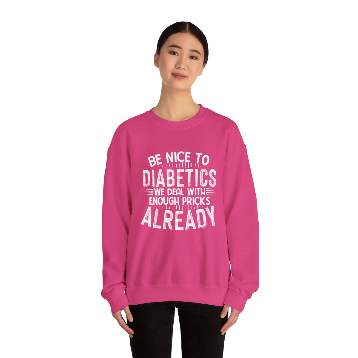Be Nice To Diabetes Unisex Sweatshirt