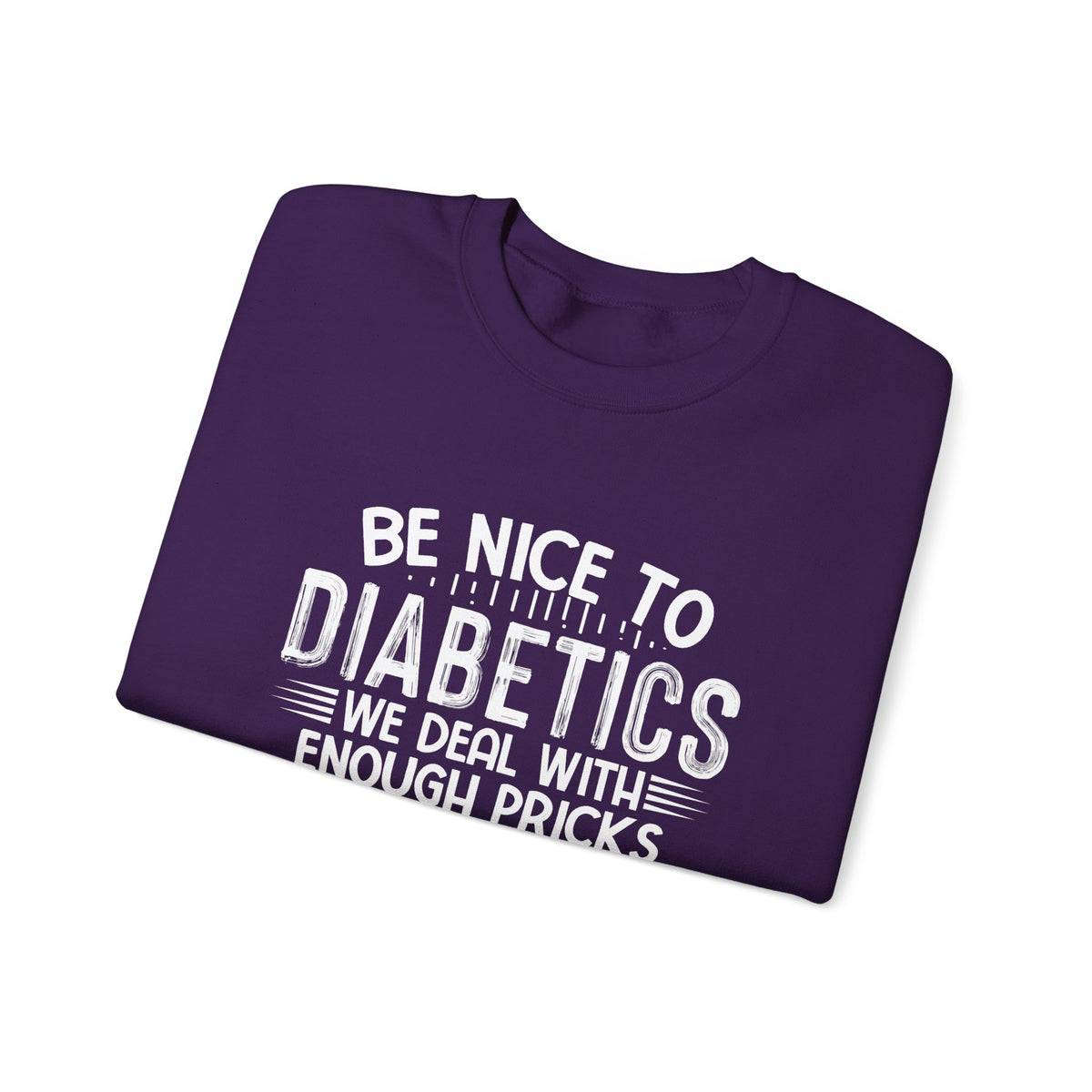 Be Nice To Diabetes Unisex Sweatshirt