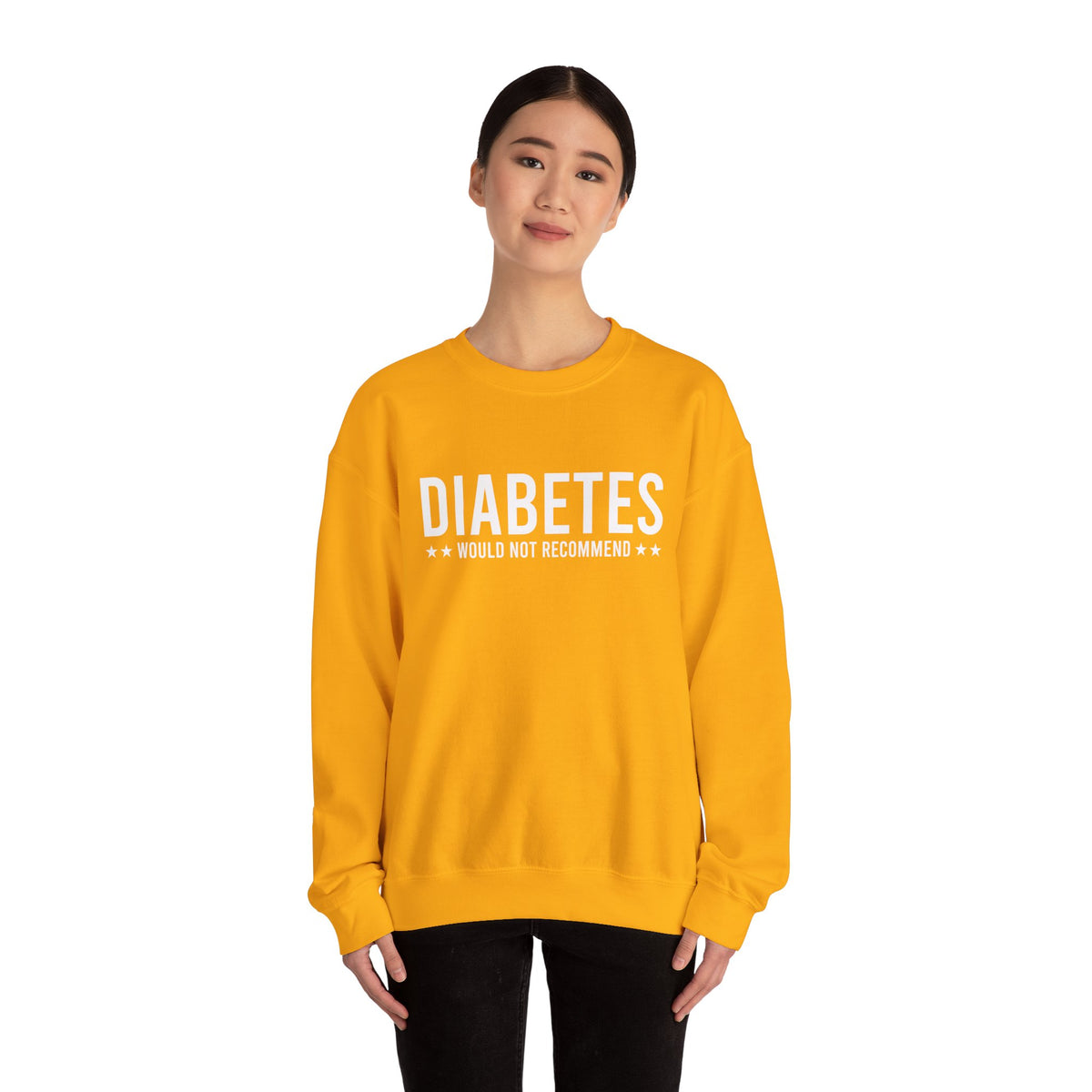 Diabetes Would Not Recommend Unisex Sweatshirt