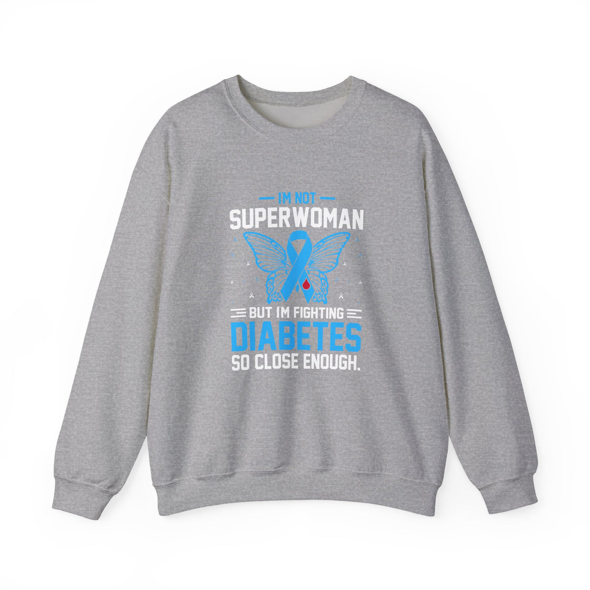 I'm Not Superwoman Unisex Sweatshirt