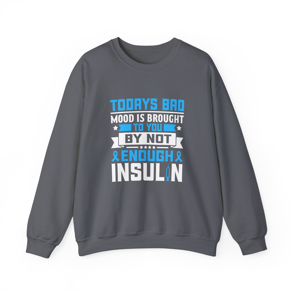 Todays Bad Mood Unisex Sweatshirt
