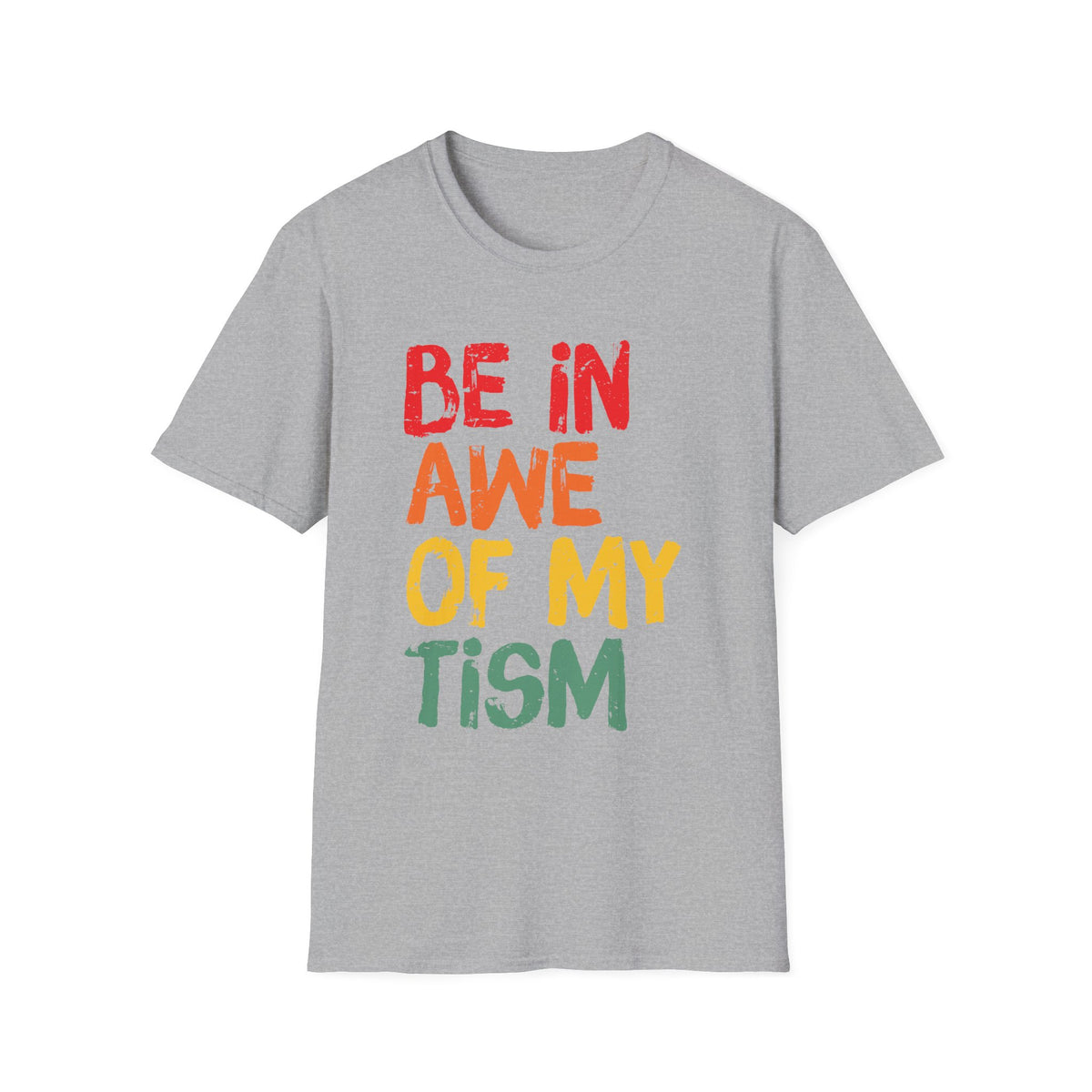Inspirational Unisex Softstyle T-Shirt - 'Be In Awe Of My Tism'