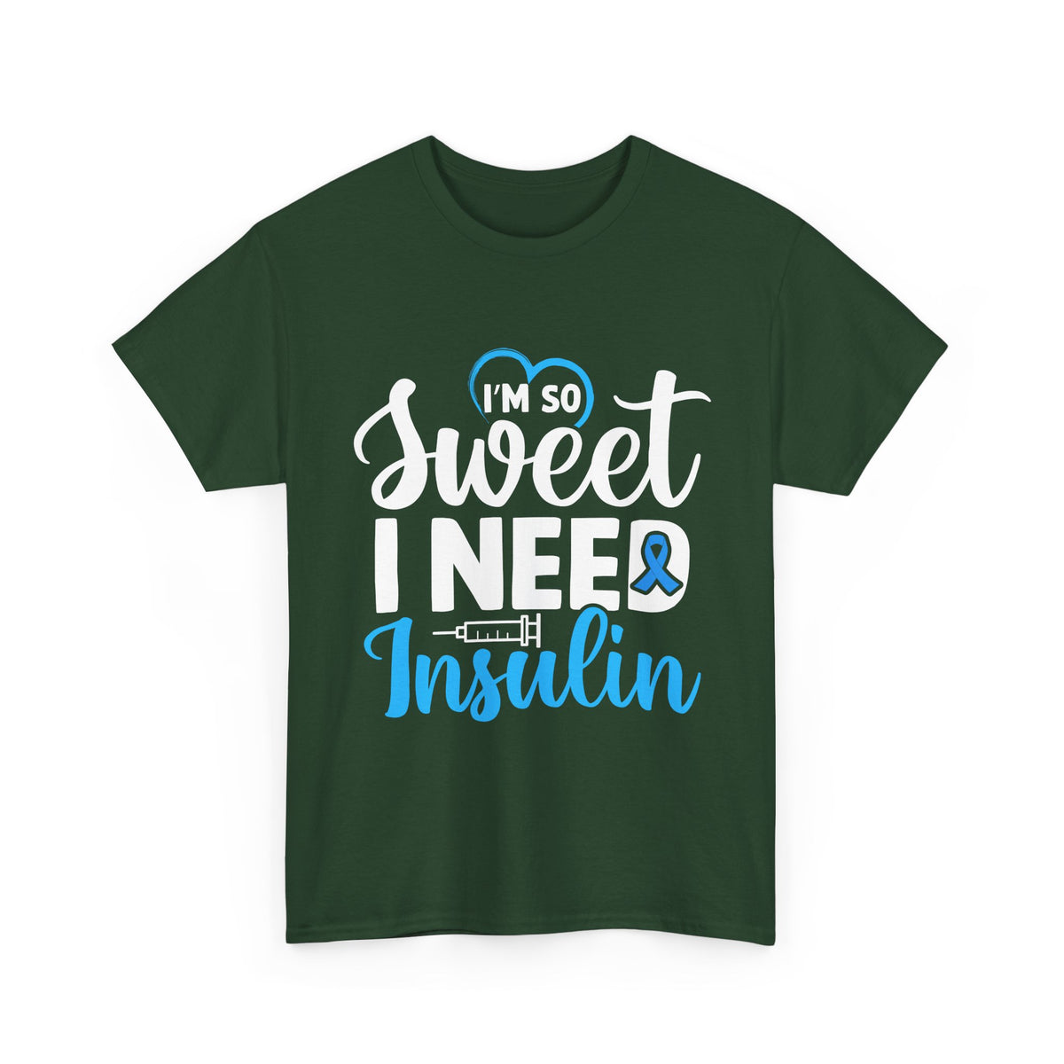 Im So Sweet I Need Insulin