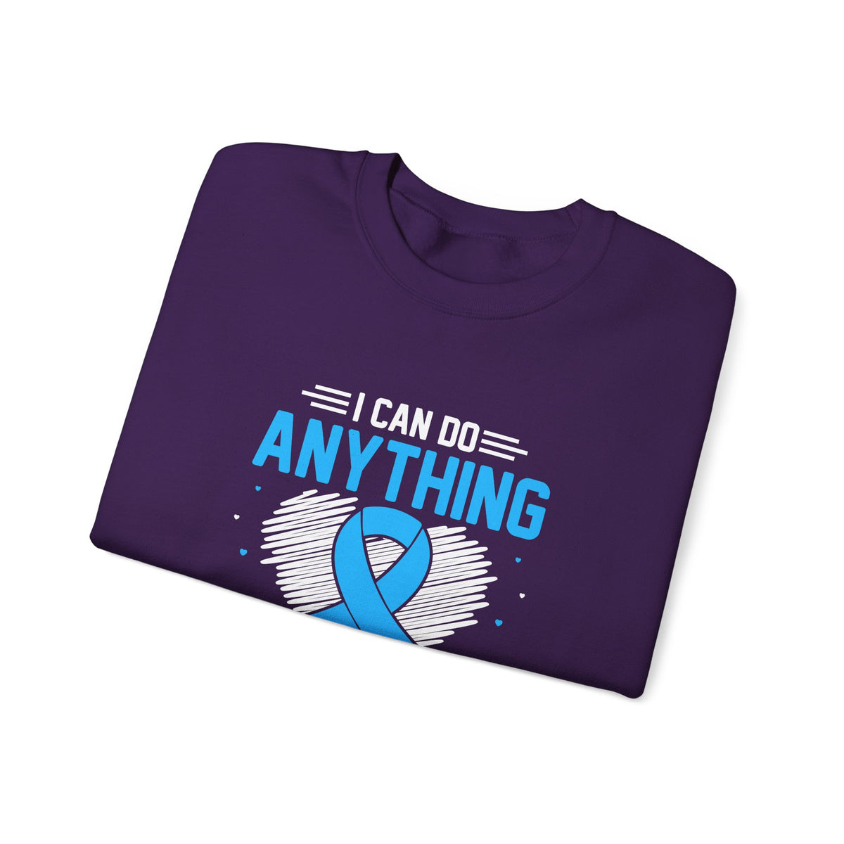 I Can Do Anything Unisex Sweatshirt