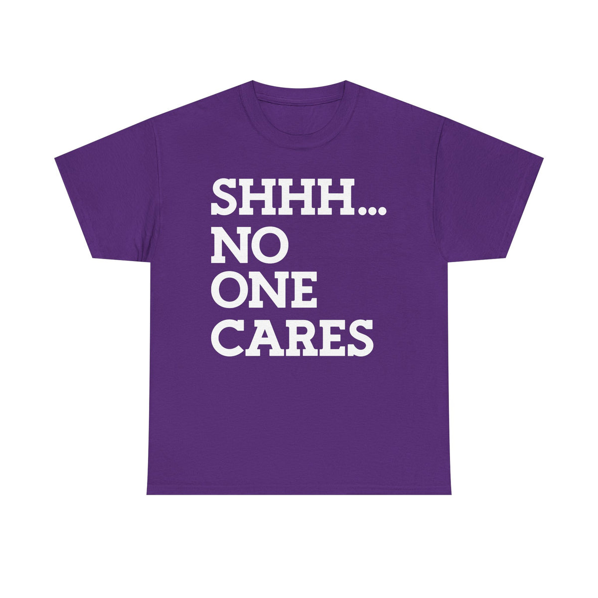 SHHH. NO ONE CARES