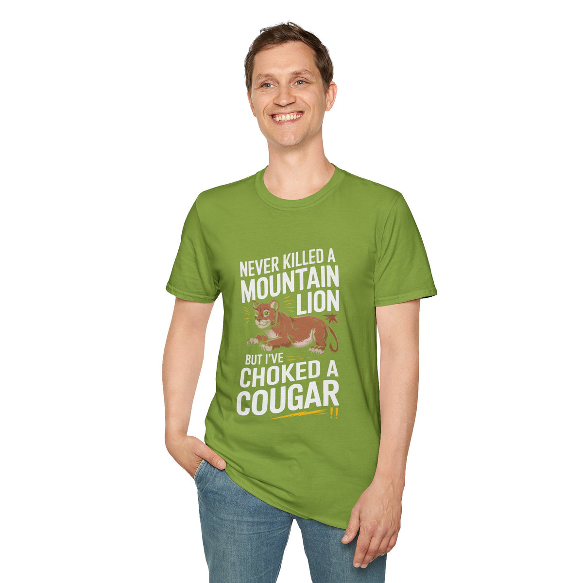Funny Unisex T-Shirt - "Never Killed a Mountain Lion but I've Choked a Cougar"