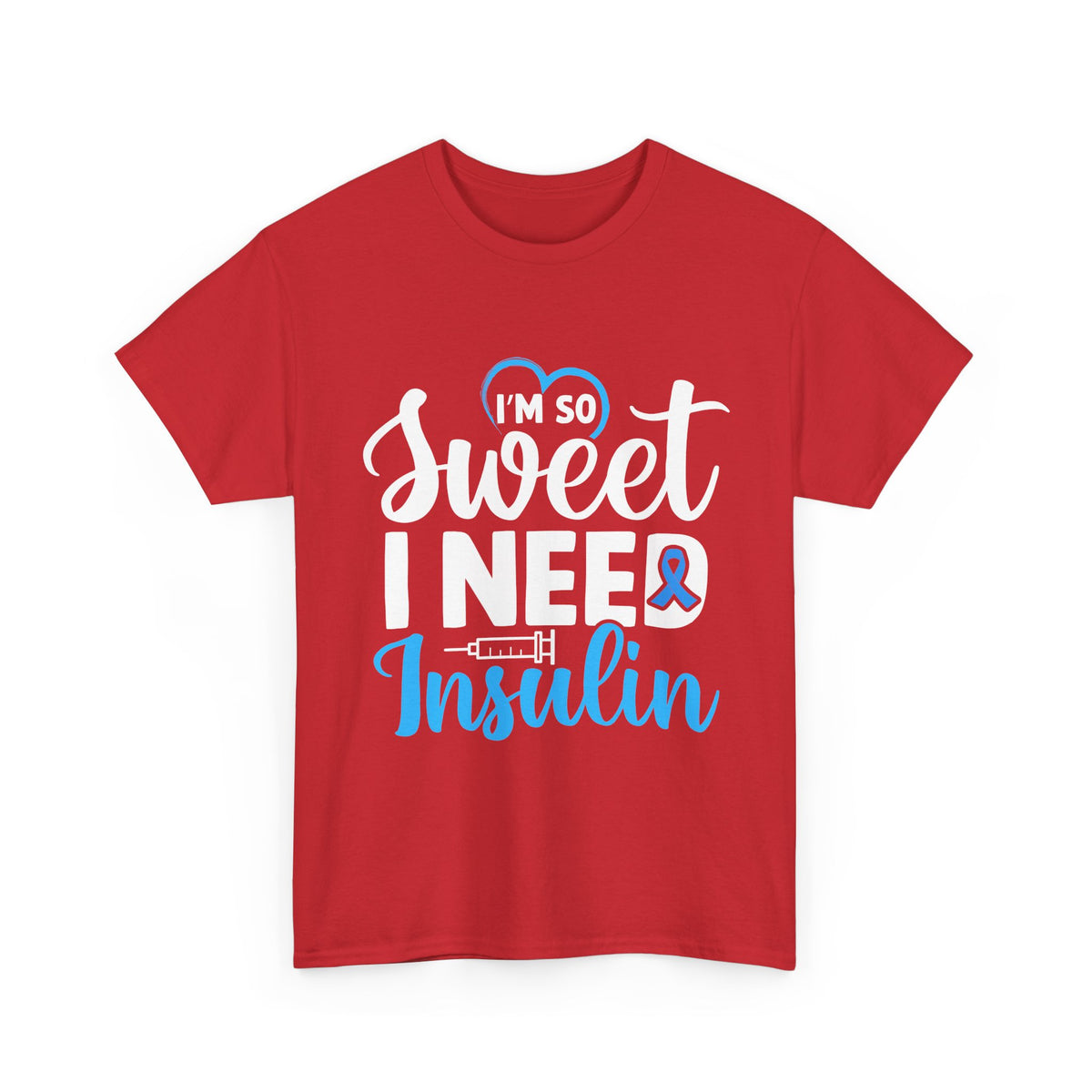 Im So Sweet I Need Insulin