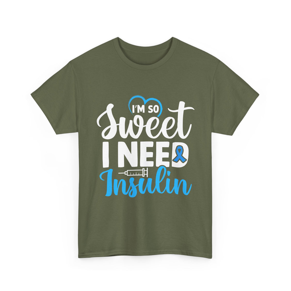 Im So Sweet I Need Insulin