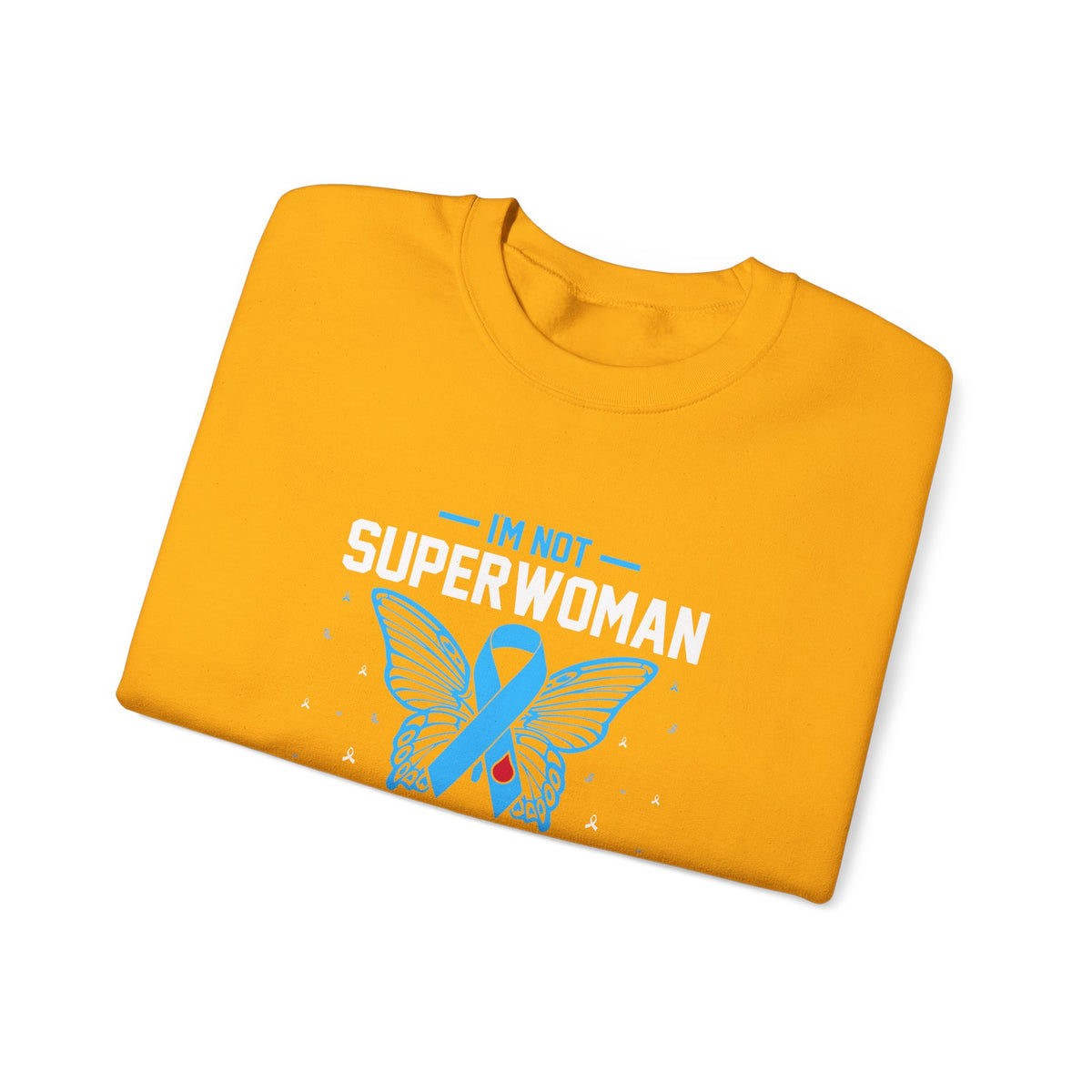 I'm Not Superwoman Unisex Sweatshirt
