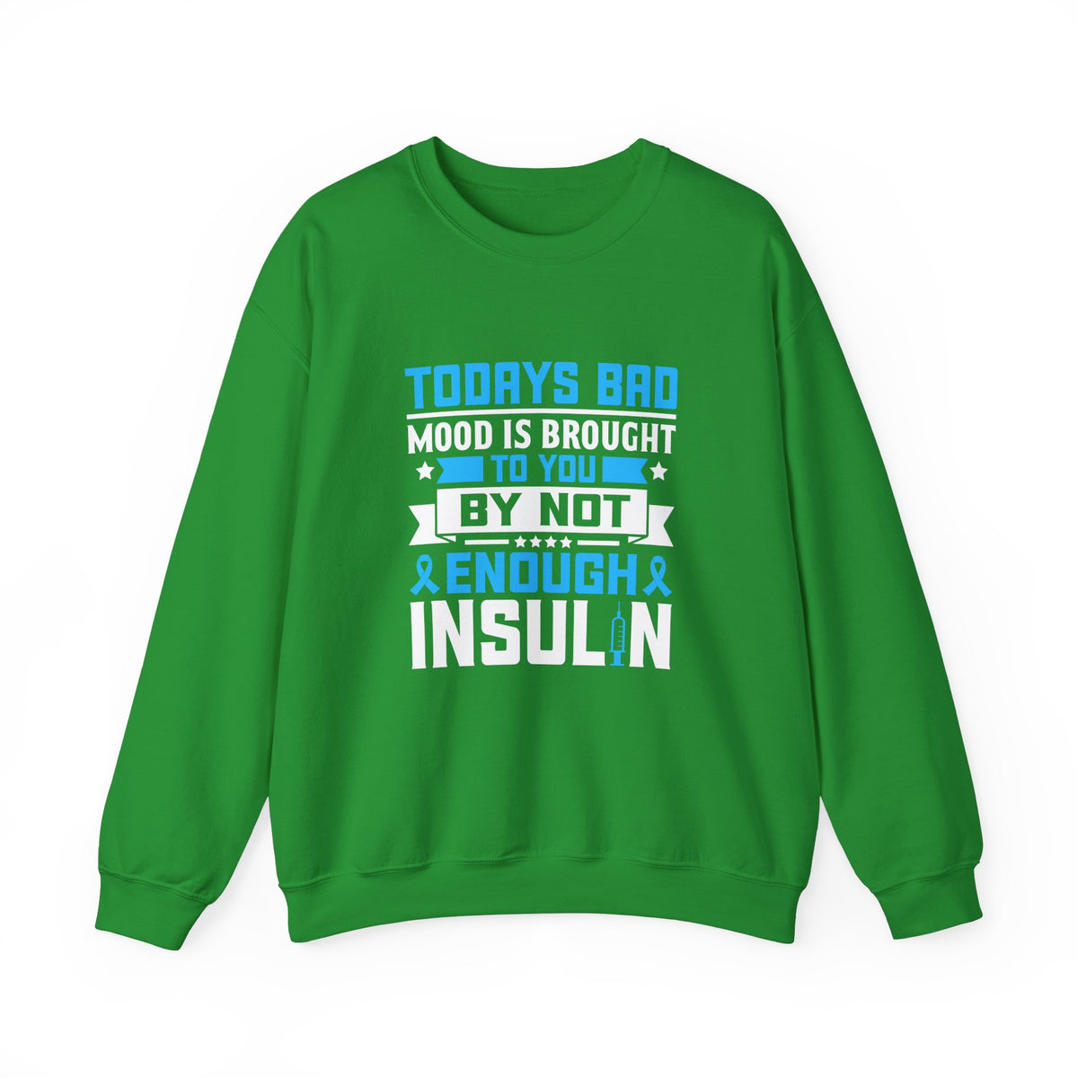 Todays Bad Mood Unisex Sweatshirt