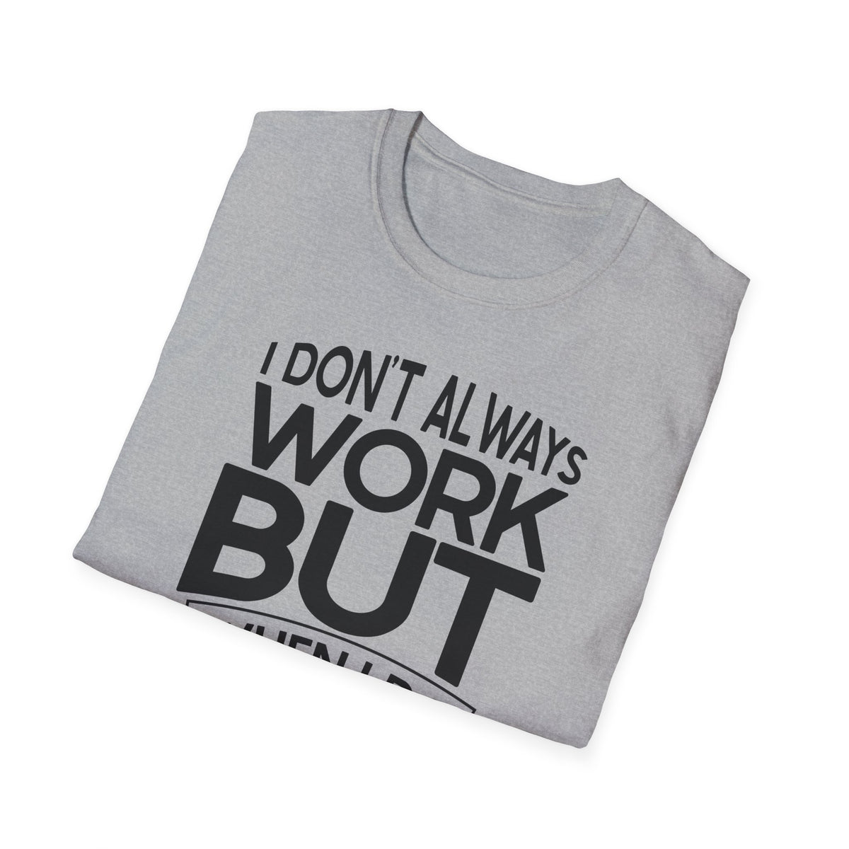 Funny Boss T-Shirt for Office Humor - Unisex Softstyle Tee