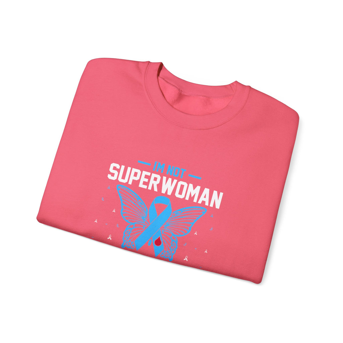 I'm Not Superwoman Unisex Sweatshirt