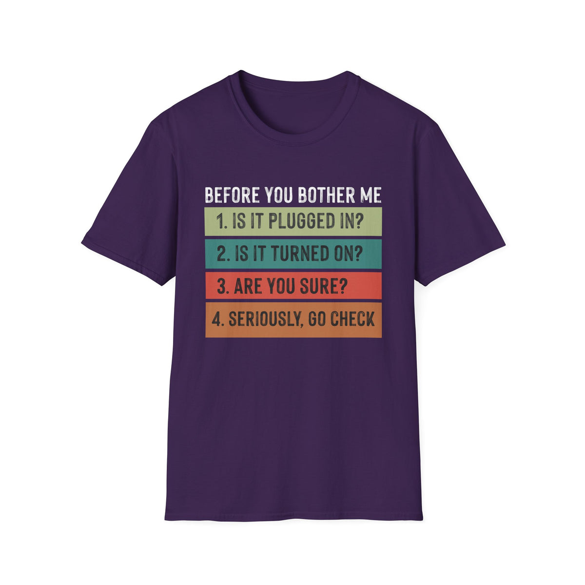 Funny Tech Vibes Unisex Softstyle T-Shirt - 'Before You Bother Me'
