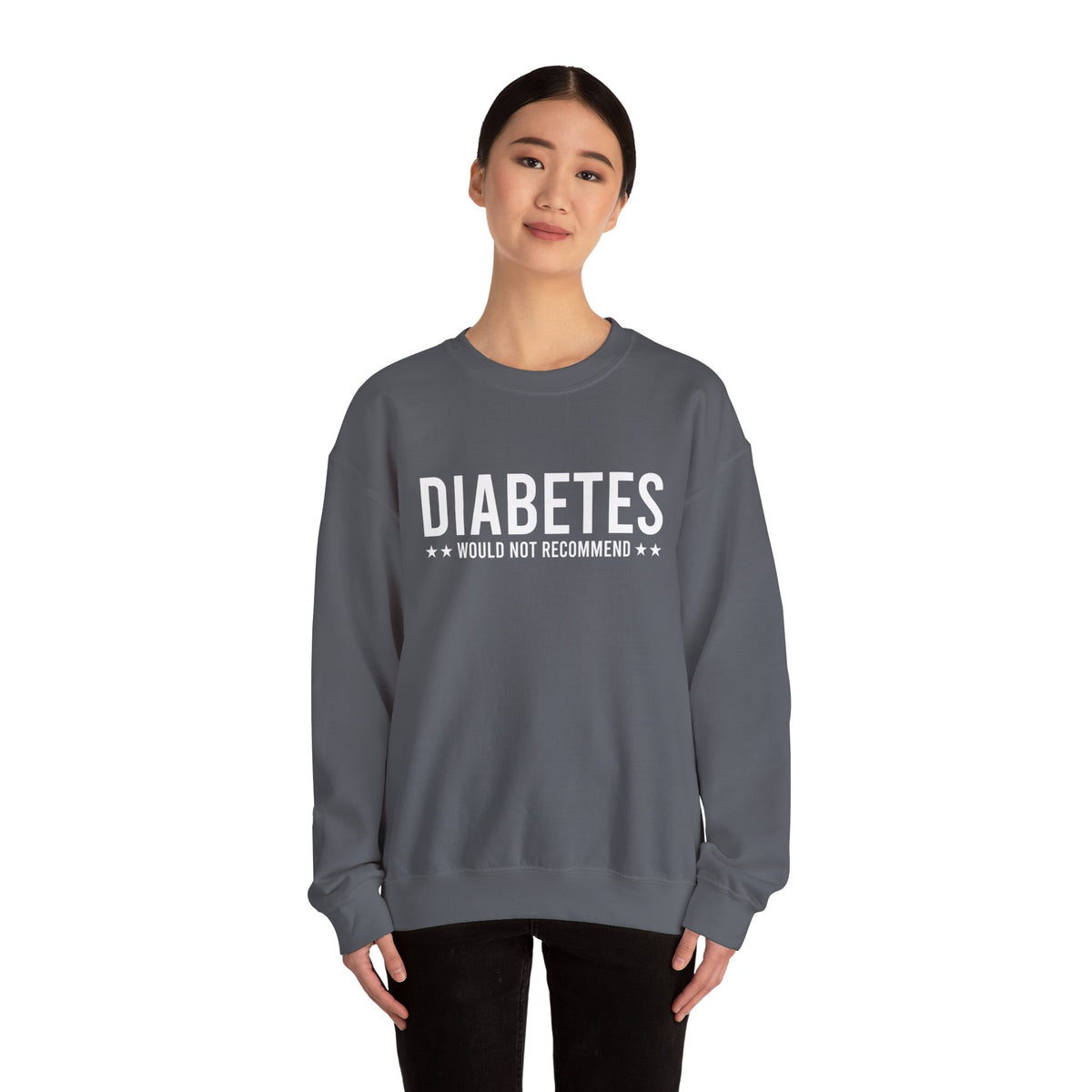 Diabetes Would Not Recommend Unisex Sweatshirt