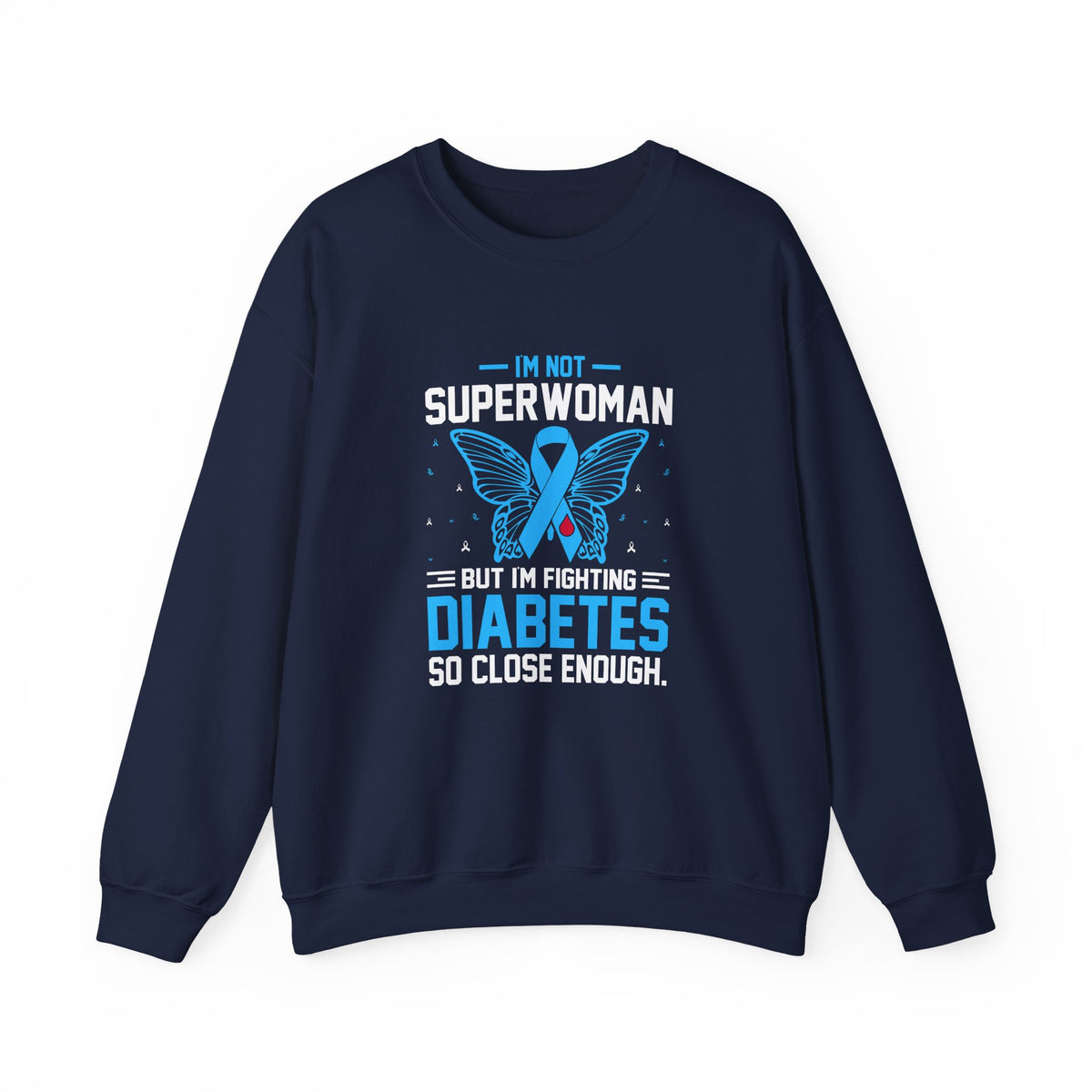 I'm Not Superwoman Unisex Sweatshirt