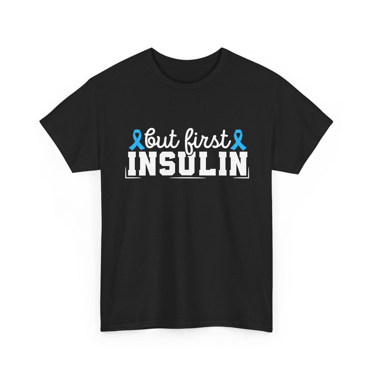 But First Insulin
