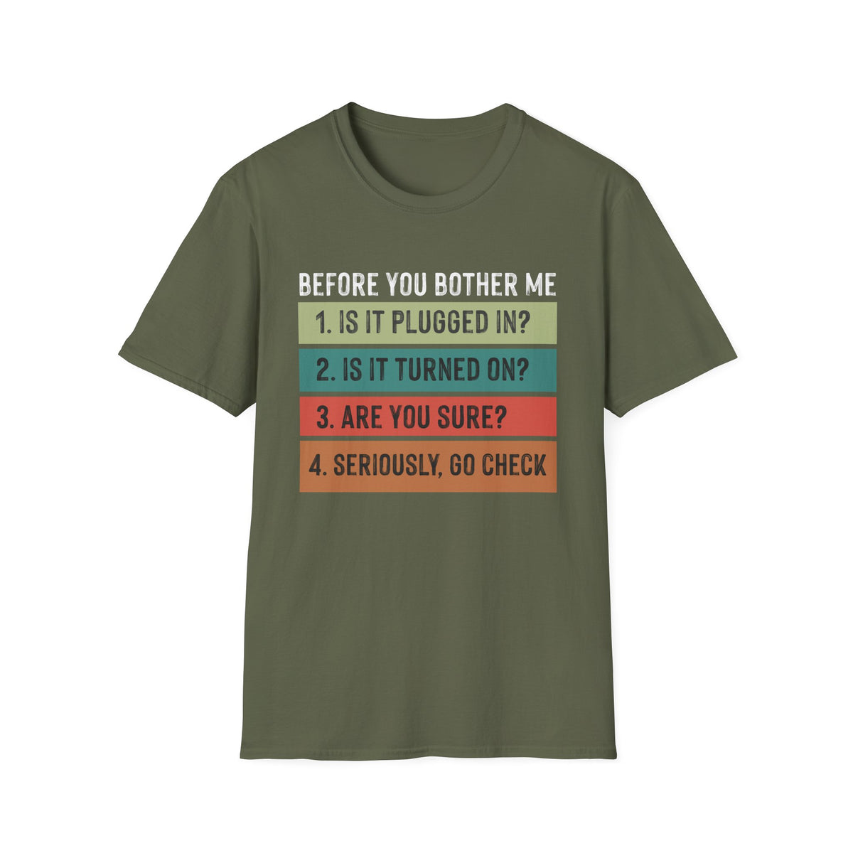 Funny Tech Vibes Unisex Softstyle T-Shirt - 'Before You Bother Me'