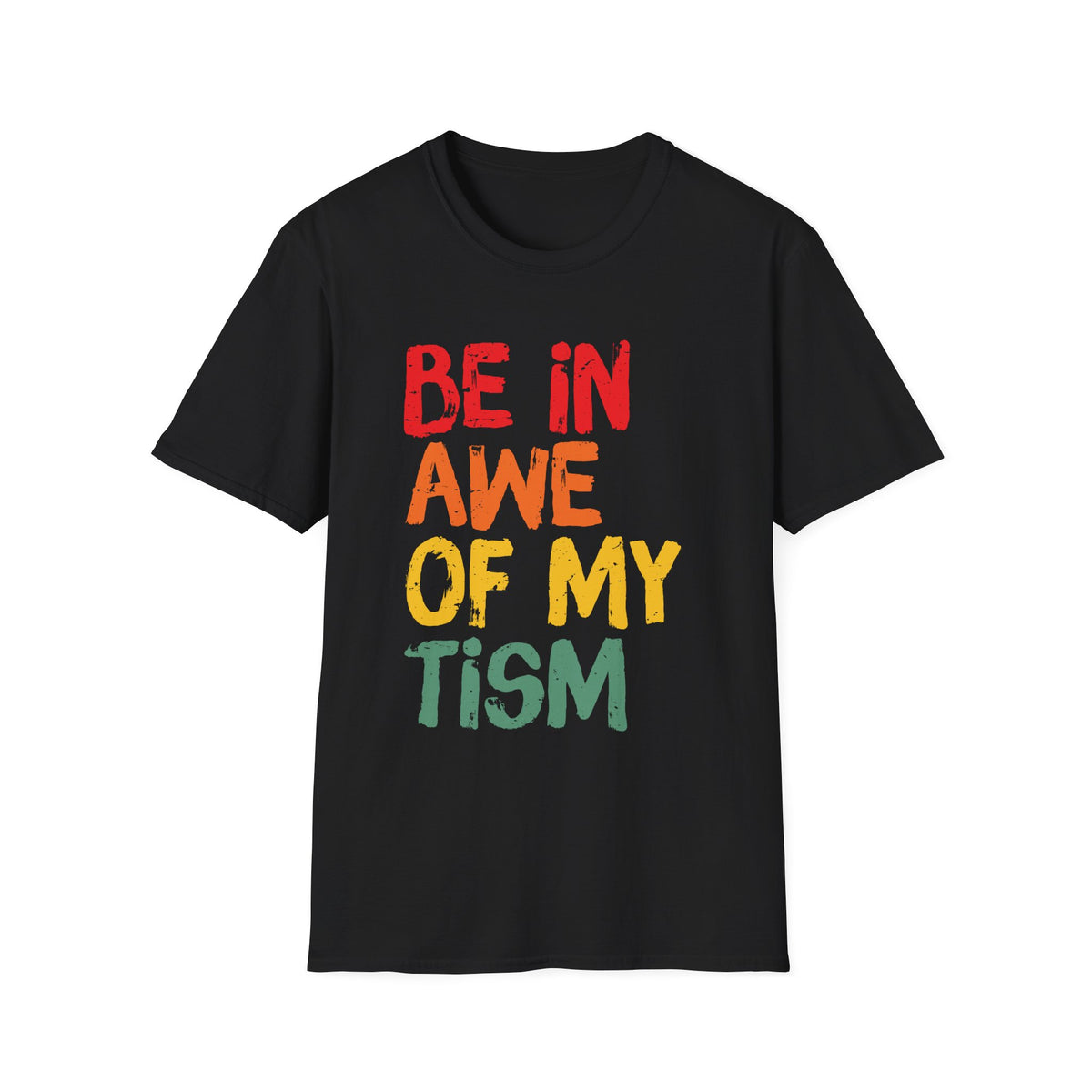 Inspirational Unisex Softstyle T-Shirt - 'Be In Awe Of My Tism'