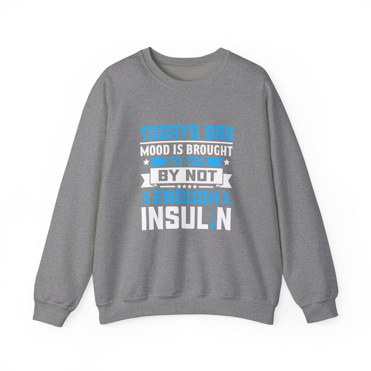Todays Bad Mood Unisex Sweatshirt