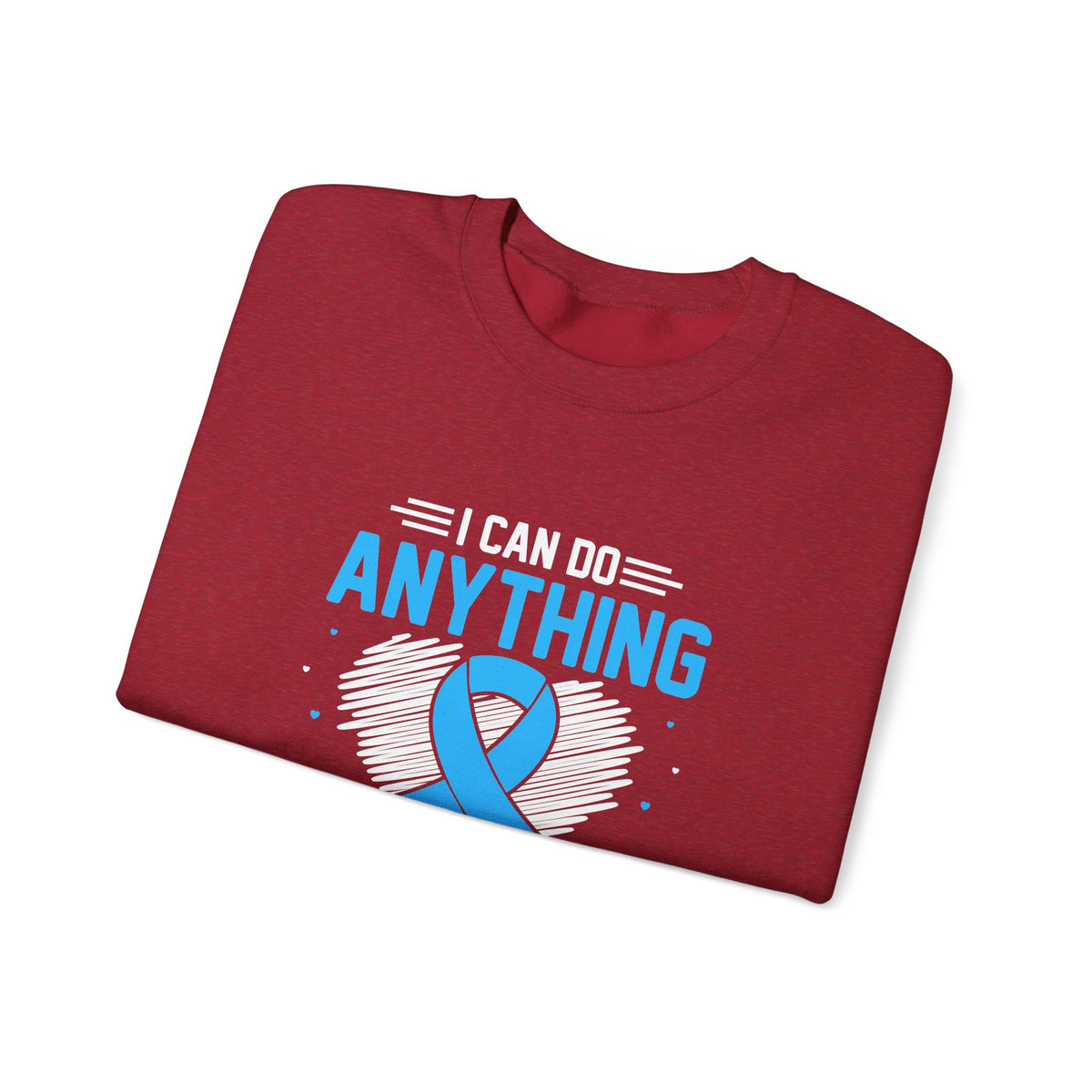 I Can Do Anything Unisex Sweatshirt