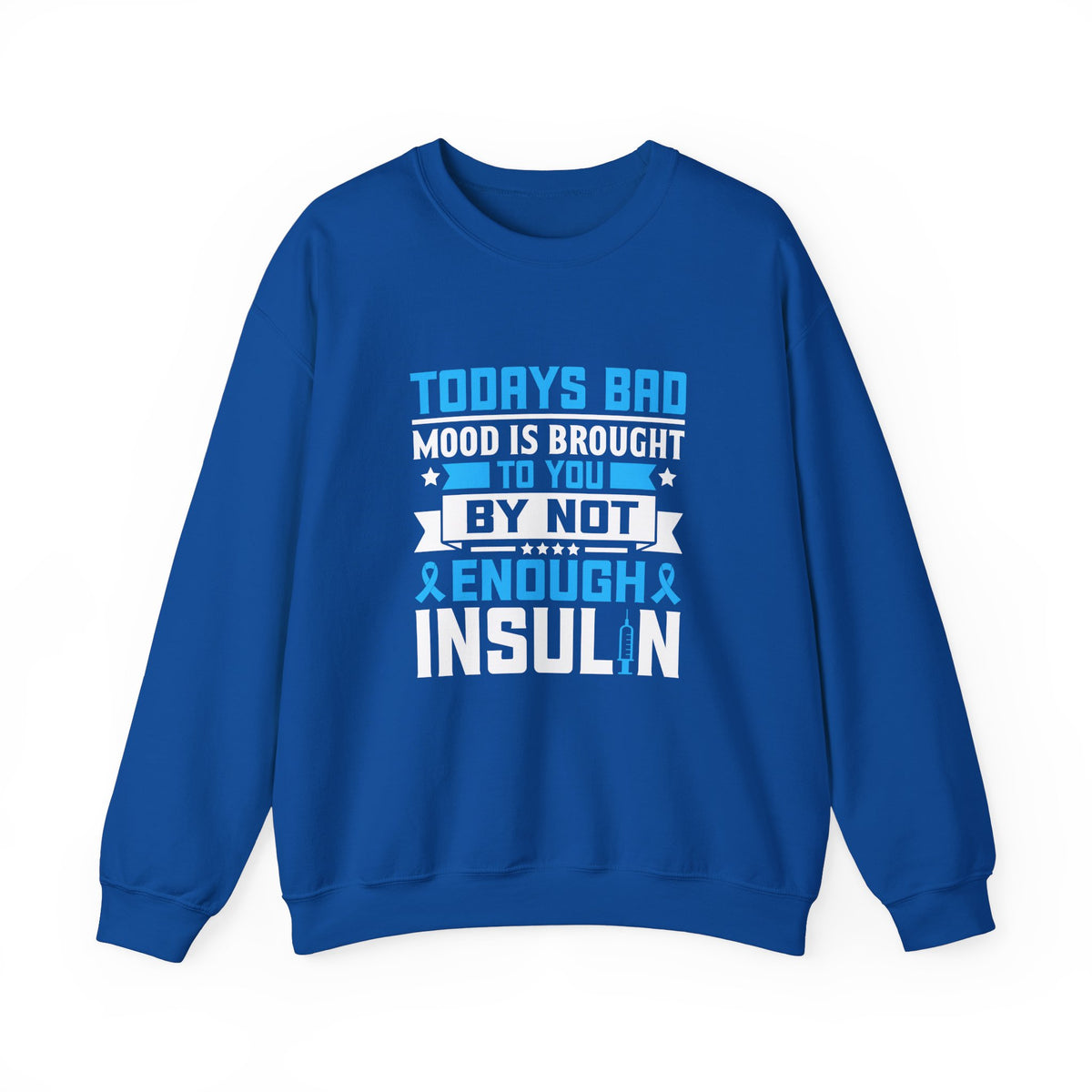 Todays Bad Mood Unisex Sweatshirt