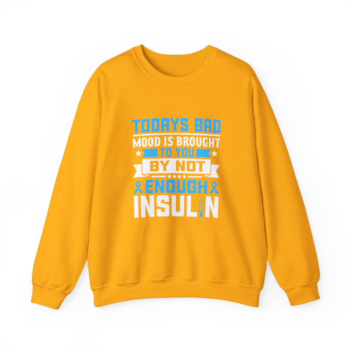 Todays Bad Mood Unisex Sweatshirt