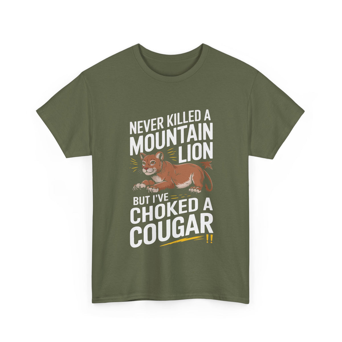 Never Killed a Mountain Lion but I've Choked a Cougar