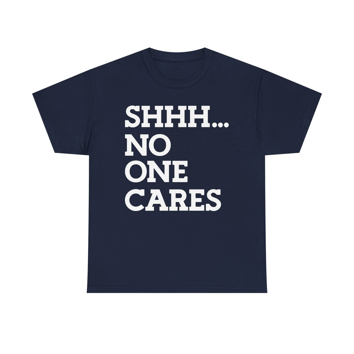 SHHH. NO ONE CARES